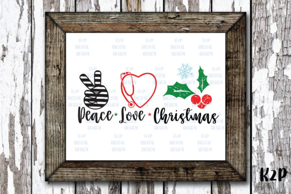 Peace Love Christmas Nurse Graphics for Crafts